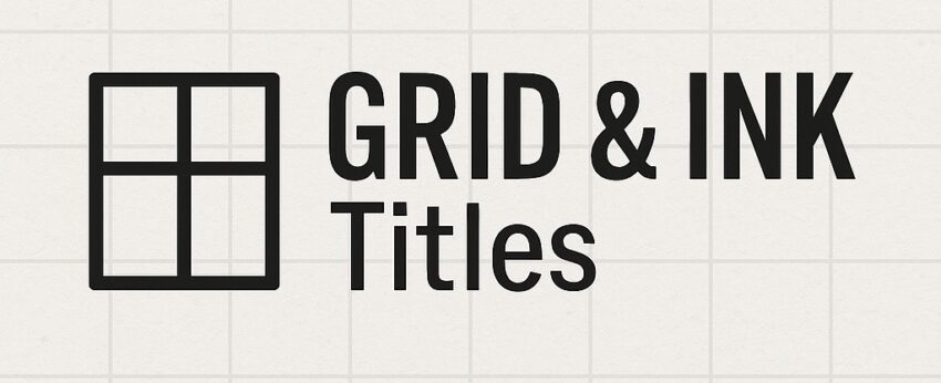 A small digital graphic featuring the text “GRID & INK Titles” in bold, uppercase font, next to a minimalist 2x2 grid icon, all set against a light, textured paper-style background.