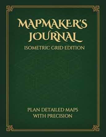 Cover of "Mapmaker’s Journal: Isometric Grid Edition" in deep green with gold text and subtle grid background.
