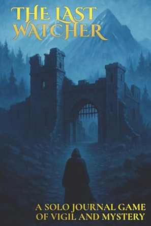 Cover of The Last Watcher – a solo TTRPG journal set in a mysterious, ruined keep.