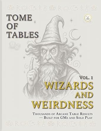 Tome of Tables Vol 1 Wizards and Weirdness RPG book cover with wizard illustration
