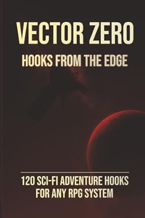 Vector Zero RPG book cover with red planet and tagline 120 sci-fi adventure hooks